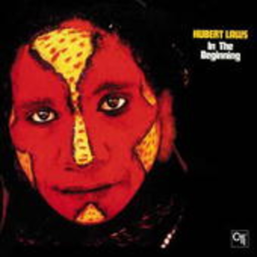 Hubert Laws – In The Beginning