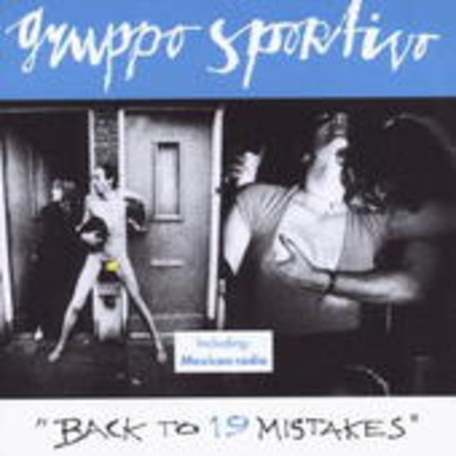 Gruppo Sportivo – Back To 19 Mistakes