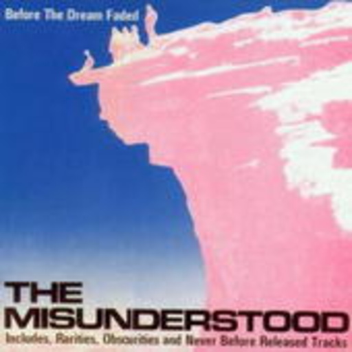 The Misunderstood – Before The Dawn Faded (Limited Edition/Digipak)