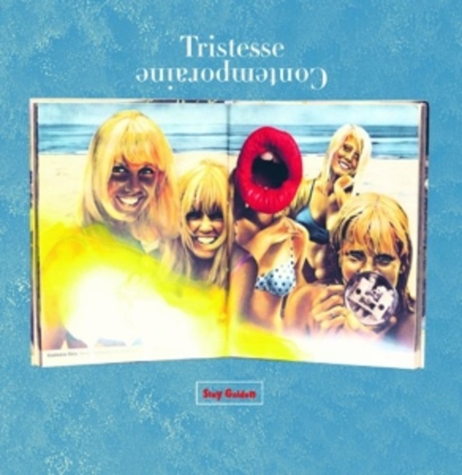 Tristesse Contemporaine – Stay Golden