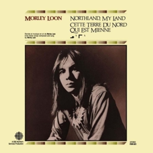 Morley Loon – Northland, My Land