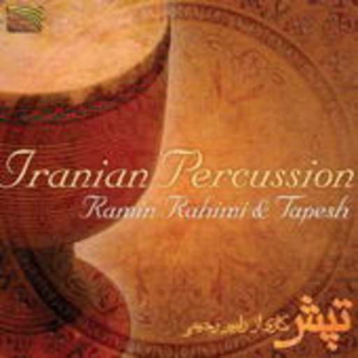 Ramin Rahimi & Tapesh – Iranian Percussion