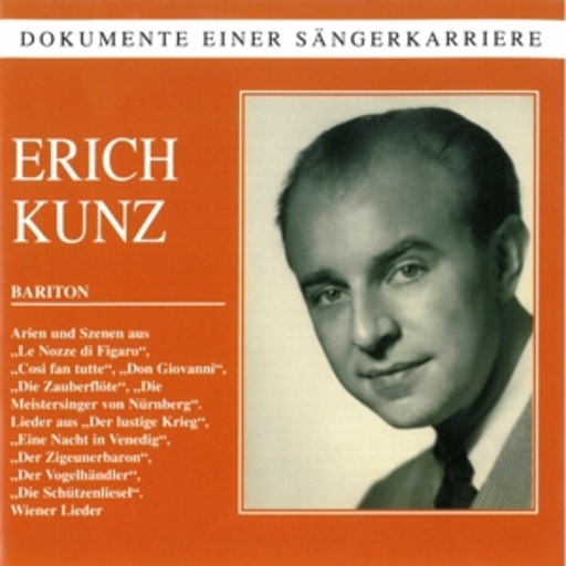 Erich Kunz – Dokumente einer Sängerkarriere