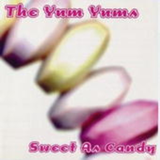 The Yum Yums – Sweet As Candy