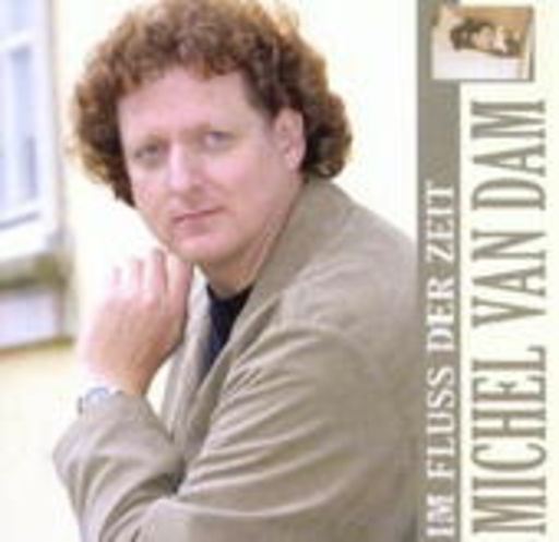 Michel van Dam – Im Fluss der Zeit