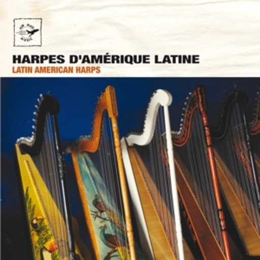 Diverse – Latin American Harps - Harpes D'Amérique Latine