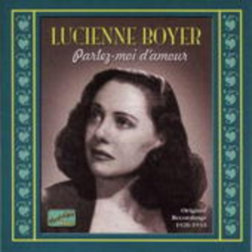 Lucienne Boyer – Parlez-Moi D' Amour - Original Recordings 1926-1933