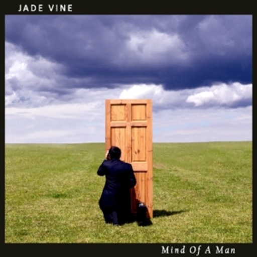 Jade Vine – Mind Of A Man