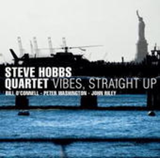 Steve Hobbs Quartet – Vibes Straight Up