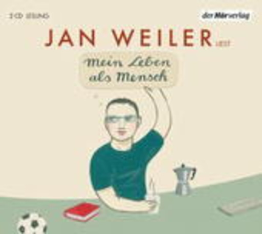 Jan Weiler – Mein Leben als Mensch