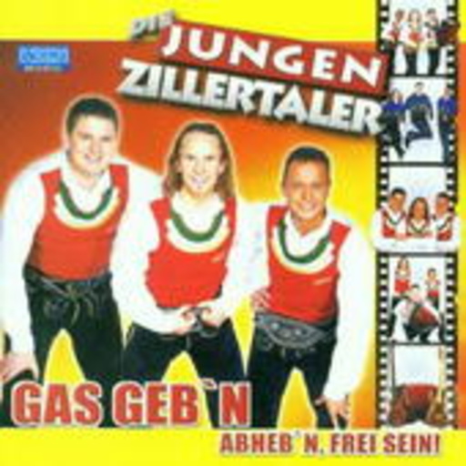 Die Jungen Zillertaler – Gas Geb'n