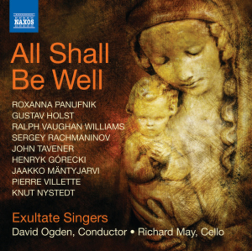 David Ogden/Richard May/Exultate Singers – All Shall Be Well