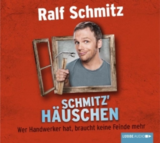 Ralf Schmitz – Schmitz' Häuschen