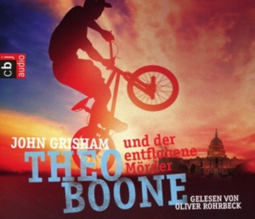 Oliver Rohrbeck – Theo Boone (5) - ... und der entflohene Mörder