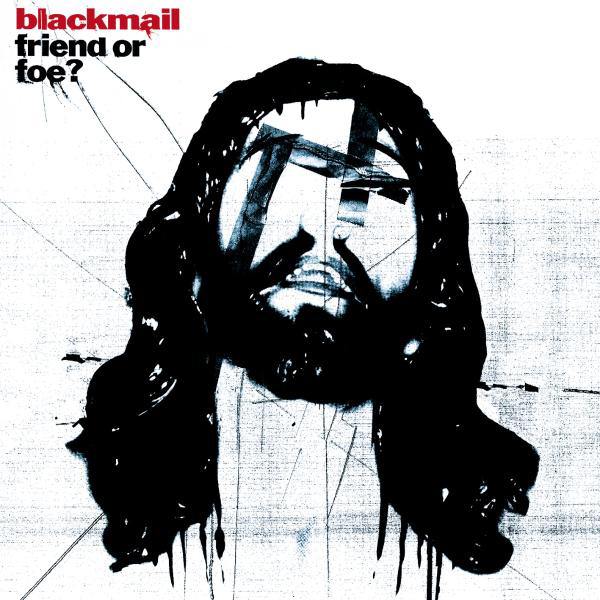 Blackmail – Friend Or Foe?