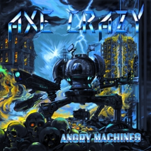 Axe Crazy – Angry Machines