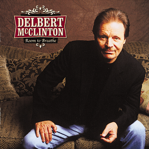 Delbert McClinton – Room To Breathe
