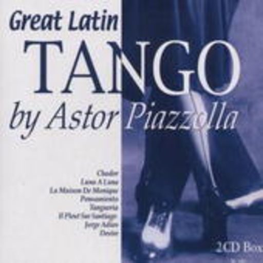Astor Piazzolla – Great Latin Tango