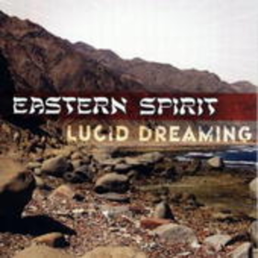 Eastern Spirit – Lucid Dreaming