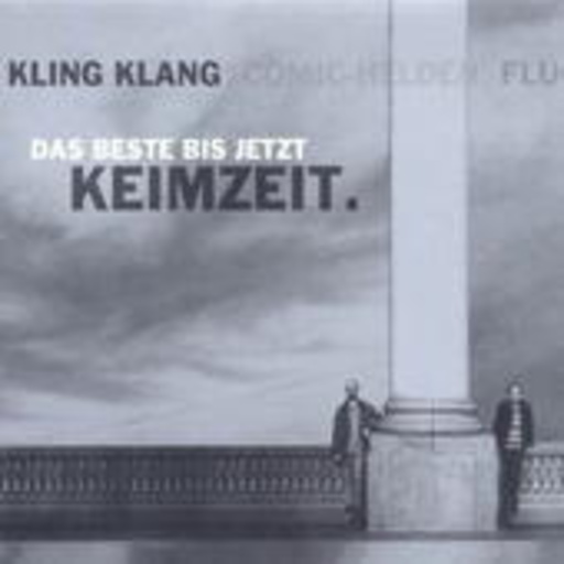 Keimzeit – Kling Klang - Comic Helden - Das Beste bis jetzt von Keimzeit