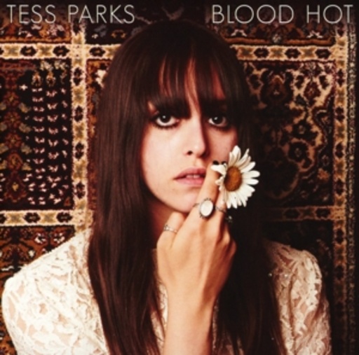Tess Parks – Blood Hot