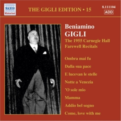 Beniamino Gigli – The 1955 Carnegie Hall Farewell Recitals - The Gigli Edition 15