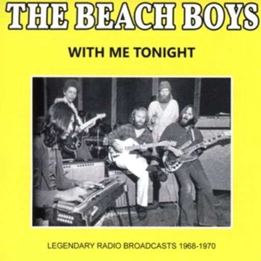 The Beach Boys – With Me Tonight - Radio Braodcast 1968-1970