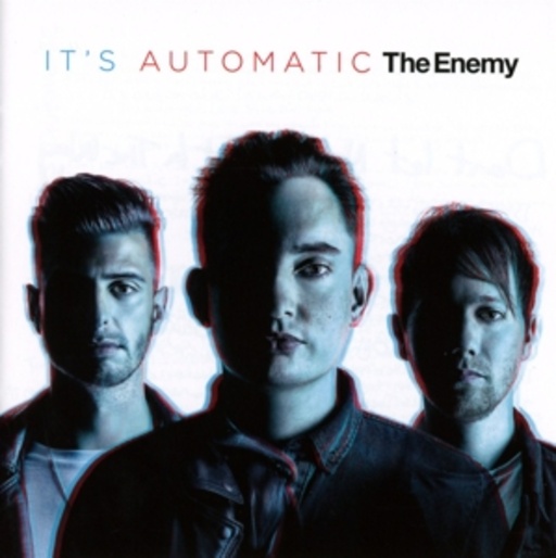 The Enemy – It's Automatic