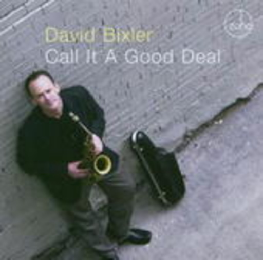 David Bixler – Call It A Good Deal