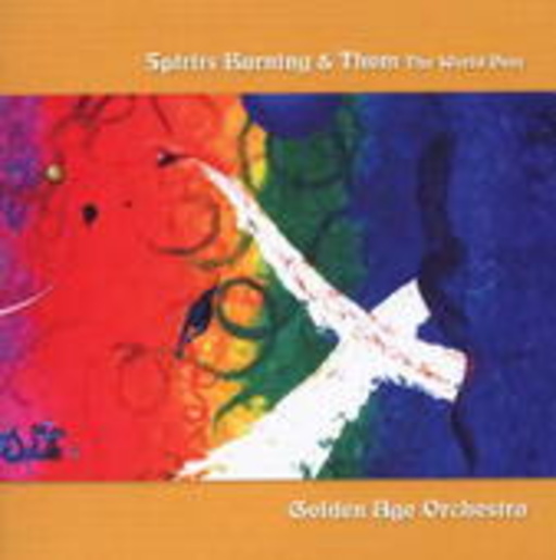 Spirits Burning & Thom The World Poet – Golden Age Orchestra