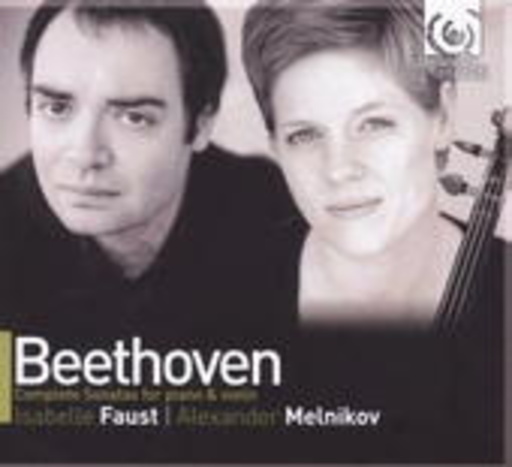 Isabelle Faust/Alexander Melnikov – Sämtliche Violinsonaten