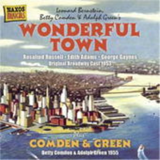 Rosalind Russell/Edith Adams/George Gaynes/Lehman Engel – Wonderful Town/Comden & Green