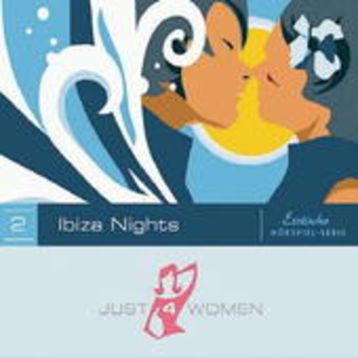 Diverse – Just 4 Women - Folge 2: Ibiza Nights
