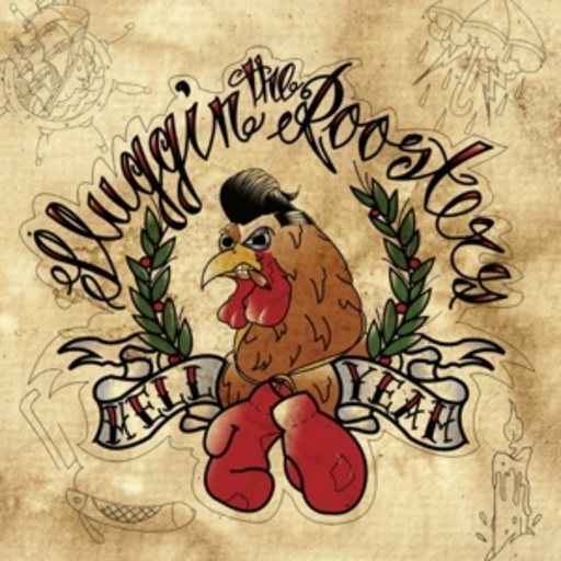 Slugging Roosters – Hell Yeah