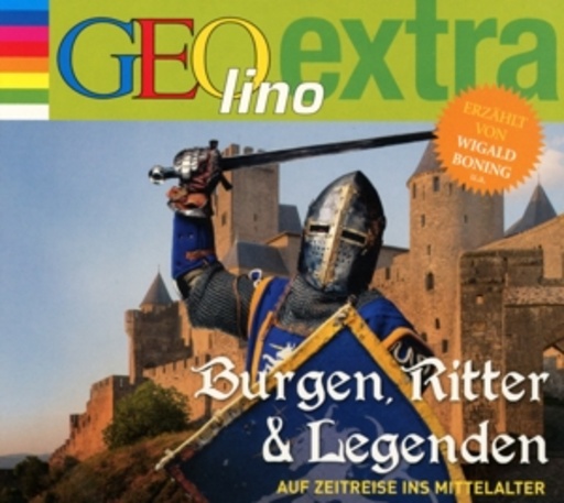 GEOlino extra – Burgen, Ritter und Legenden – Auf Zeitreise ins Mittelalter