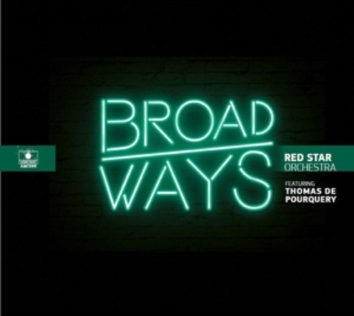 Red Star Orchestra feat. Thomas De Pourquery – Broadways