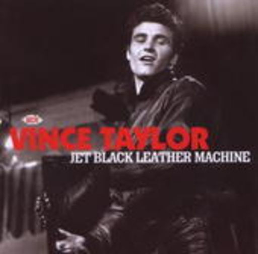 Vince Taylor – Jet Black Leather Machine