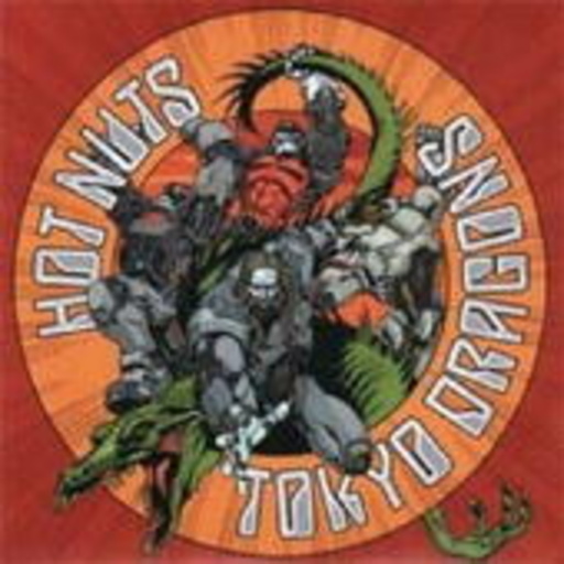 Tokyo Dragons – Hot Nuts