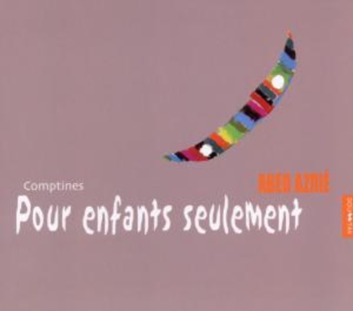 Abed Azrié – Comptines - Pur Enfants Seulement