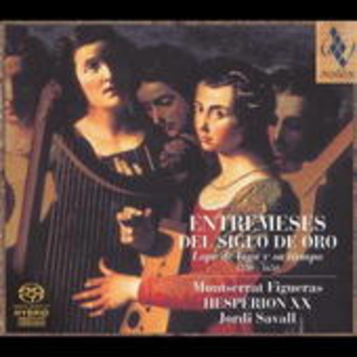 Montserrat Figueras/Jordi Savall – Entremeses Del Siglo De Oro