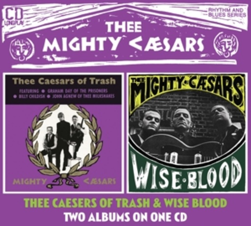 Thee Mighty Caesars – Thee Caesars Of Trash/Wiseblood