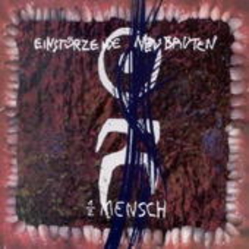 Einstürzende Neubauten – Halber Mensch