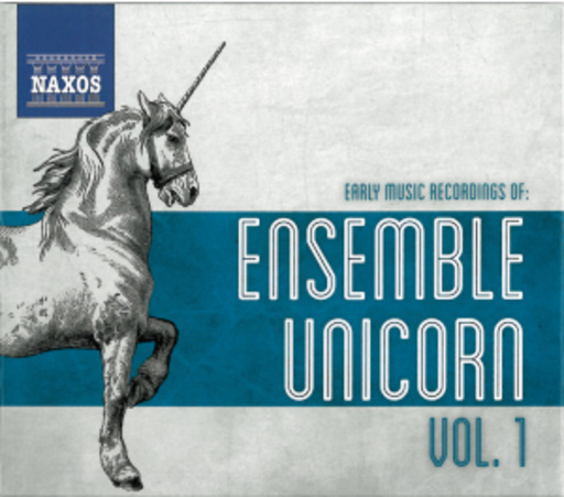 Ensemble Unicorn – Early Music Recordings Vol. 1