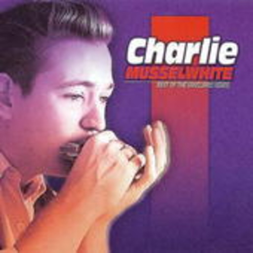 Charlie Musselwhite – Best Of The Vanguuard Years