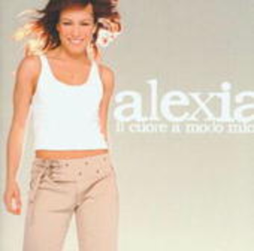 Alexia – Il Cuore A Modo Mio