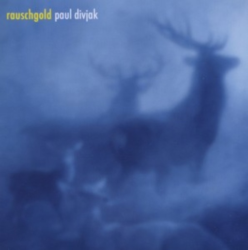 Paul Divjak – Rauschgold