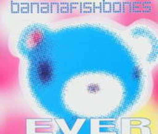 Bananafishbones – Ever