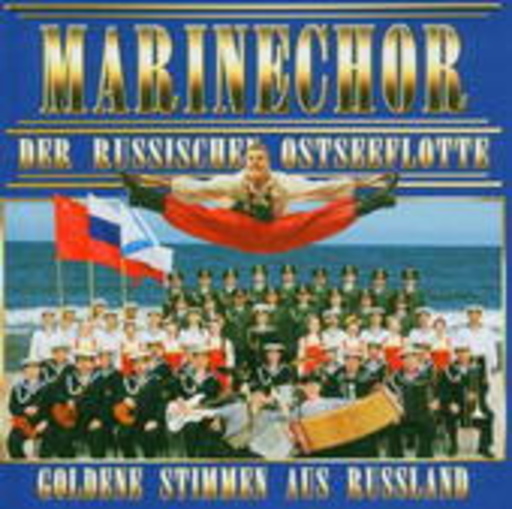 Marinechor der russischen Ostseeflotte – Goldene Stimmen aus Russland