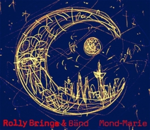 Rolly Brings & Bänd – Mond-Marie
