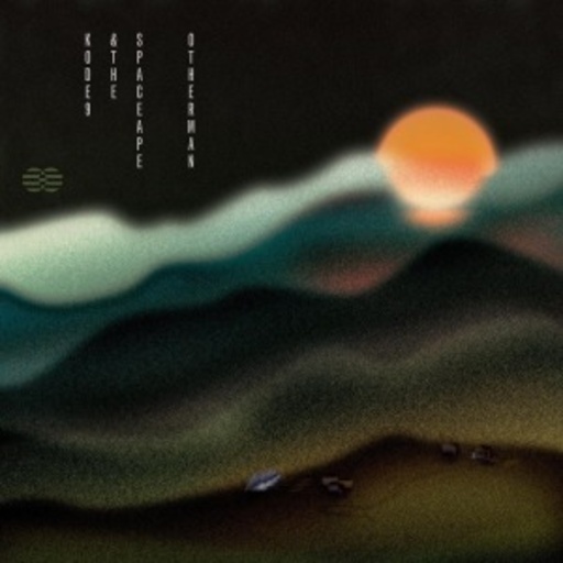 Kode 9 & The Spaceape – Otherman/Love Is The Drug